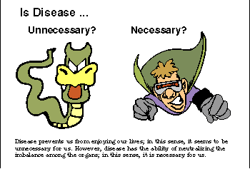 Is disease necessary for us?